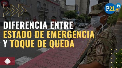 Cuál es la diferencia entre TOQUE DE QUEDA y Estado de Emergencia