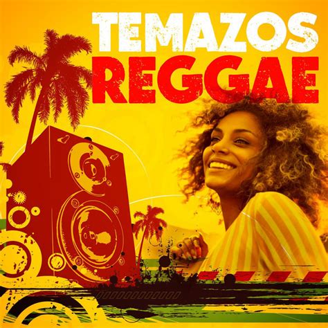 Temazos Reggae Compilation By Various Artists Spotify