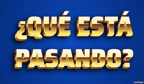 Qu Est Pasando Efecto De Texto Y Dise O De Logotipos Frase