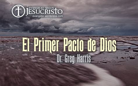 Evangelio El Primer Pacto De Dios