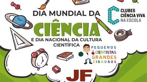 Dia Mundial Da Ci Ncia E Dia Nacional Da Cultura Cient Fica