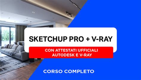 Corso Completo Di Sketchup V Ray Attestato Ufficiale Sketchup