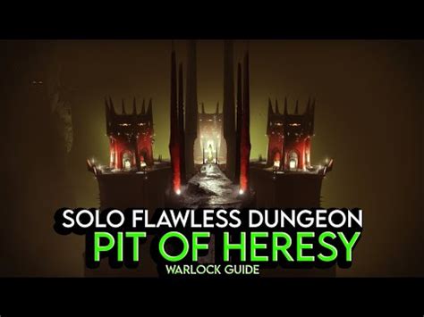 Solo Flawless Dungeon Pit Of Heresy Warlock Guide Season Of The