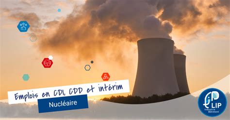 Emplois dans le nucléaire opportunités en CDI CDD et intérim