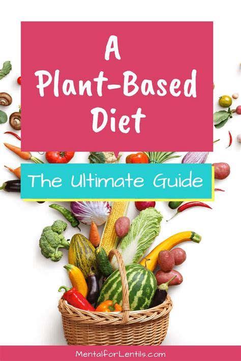 A Plant Based Diet Your Ultimate Guide Plant Based Diet Plant Based Eating Whole Plant