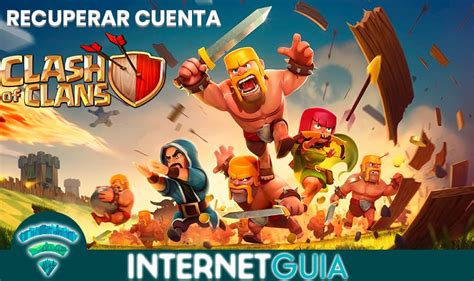 Recuperar cuenta Clash of Clans Guía paso a paso 2020