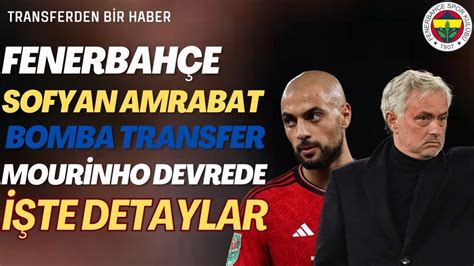 SOFYAN AMRABAT FENERBAHÇE İLE ANLAŞTI MI İŞTE TRANSFERİN AYRINTILARI