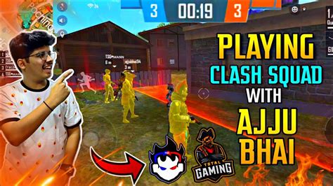 Free Fire Tsg Playing Clash Squad With Ajju Bhai Unbelievable