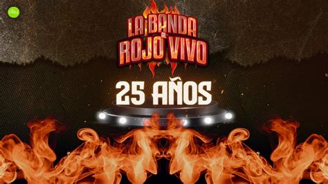 La Banda Al Rojo Vivo 25 Años Álbum Completo Youtube