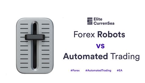 Understanding Forex Robots And Automated Trading Software Complete List