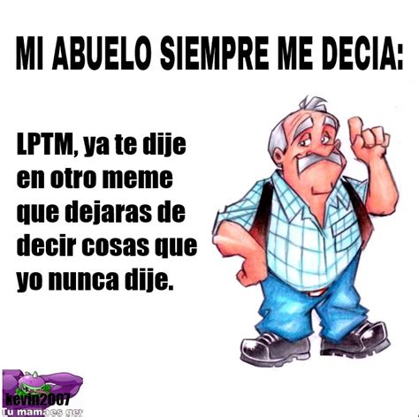 háganle caso a sus abuelos bandamax Meme subido por Kevin 2007