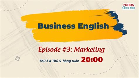 BUSINESS ENGLISH Tiếng Anh chuyên ngành MARKETING Học tiếng Anh giao