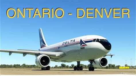 Ontario Denver Kont Kden Airbus A Msfs Youtube