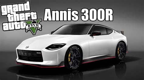 GTA5 Annis 300R Had U Ever Seen Nissan Z In GTA5 YouTube