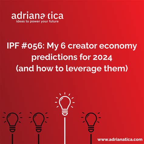 My 6 Creator Economy Predictions For 2024 And How To Leverage Them [ipf 056] Adriana Tica