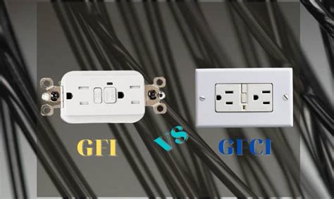 Gfci Vs Gfi Outlet Differences And Comparison