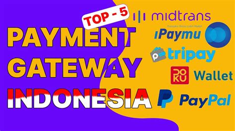 5 Payment Gateway Website Terbaik Indonesia Bisa Menambahkan