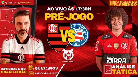 PRÉ JOGO FLAMENGO X BAHIA AO VIVO ANÁLISE TÁTICA E NOTÍCIAS DO FLA