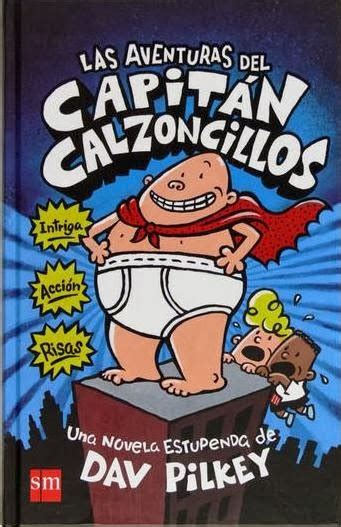 Cuéntame El Cuento Las Aventuras Del Capitan Calzoncillos The Adventures Of Captain Underpants