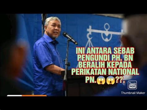 INI SEBAB SEBAB PENGUNDI PH BN BERALIH KEPADA PERIKATAN NATIONAL PN