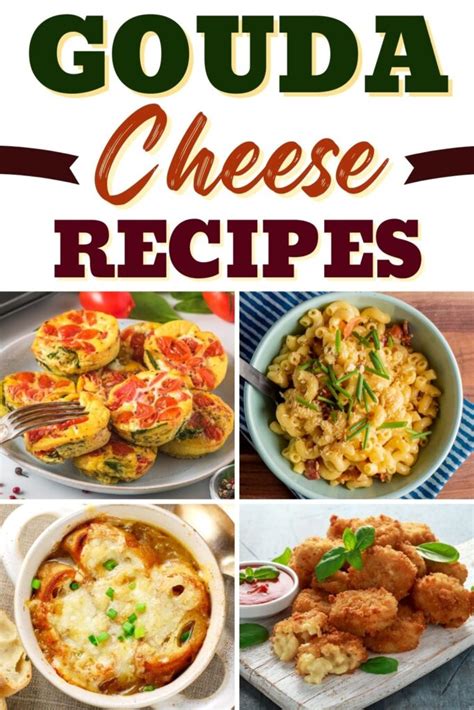 25 Gouda Cheese Recipes We Can't Live Without - Insanely Good