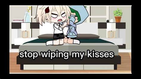 Stop Wiping My Kisses Meme Bkdk Gacha Club YouTube