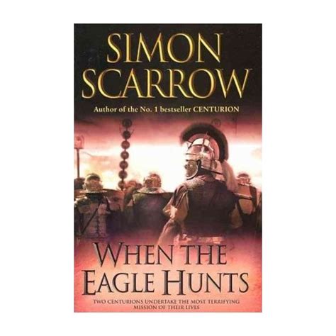 When The Eagle Hunts Roman Legion 3 Simon Scarrow Kitabı