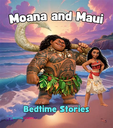 Moana and Maui - Bedtime Stories