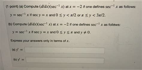 Solved Find Dyldx If Y Sec 1 X Csc 1 X 1 Point A Chegg