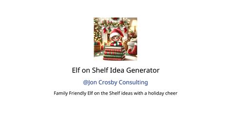 Elf On Shelf Idea Generator GPTs Author Description Features And