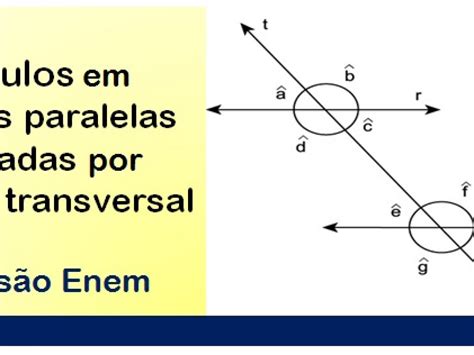 Angulos Formados Por Duas Retas Paralelas E Uma Transversal Exemplos