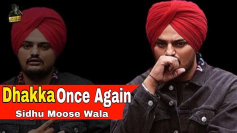 Dhakka Once Again Full Song Sidhu Moose Wala Latest Punjabi Song