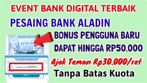 PESAING BANK ALADIN 30K REF P BARU 50 000 EVENT BANK DIGITAL TERBARU