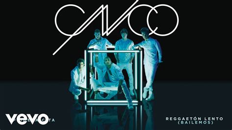 Cnco Reggaet N Lento Bailemos Cover Audio Youtube