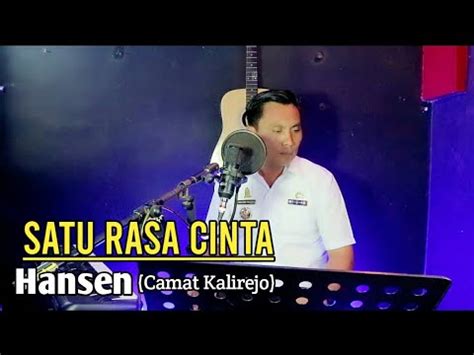 Satu Rasa Cinta Arief Cover Hansen Camat Kalirejo Lam Teng Youtube