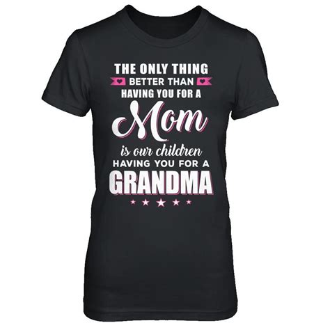 Only The Best Mom Get Promoted To Grandma Mothers Day Mothers Day T