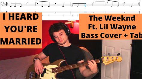 The Weeknd I Heard You Re Married Ft Lil Wayne Bass Cover Tab