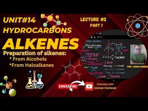 UNIT 14 LECTURE 4 HYDROCARBONS PREPARATION OF ALKENES MDCAT