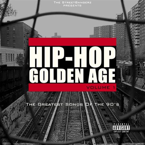 Hip Hop Golden Age Vol 1 The Greatest Songs Of The 90s The