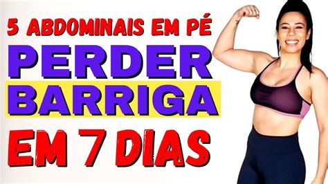 5 Abdominais Em PÉ Para Perder Barriga Em 7 Dias 8 Min Abs Em Pé Para