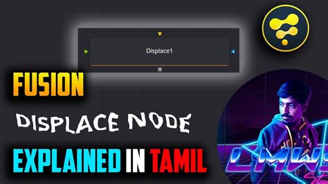 Fusion Displace Node Explained Fusion In Tamil Lmws Youtube