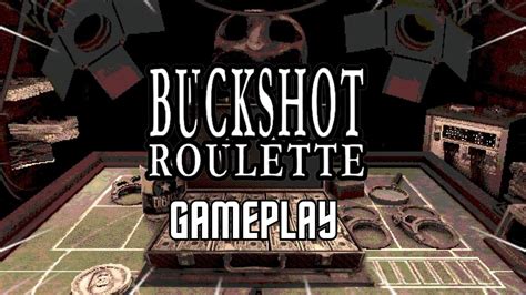 Buckshot Roulette Normal Mode Gameplay No Commentary Youtube