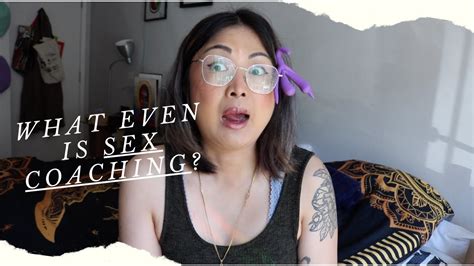 What Is Sex Coaching Youtube