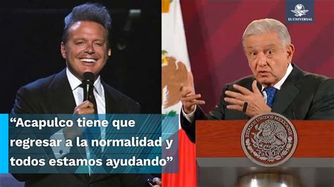 AMLO Aplaude A Luis Miguel Por Donar 10 Mdp Para Acapulco YouTube