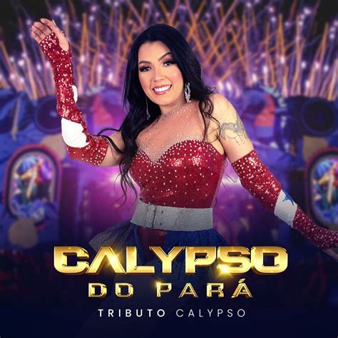 Banda Calypso Do Pará 6 álbumes De La Discografía En Letras Com