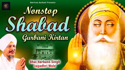 Nonstop Shabad Gurbani Kirtan Bhai Harbans Singh Ji Shabad Gurbani