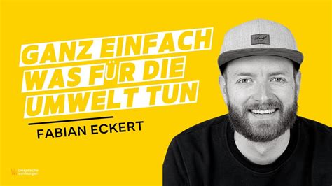 Fabian Eckert Wertebasiertes Unternehmertum Der Einfachste Weg Etwas