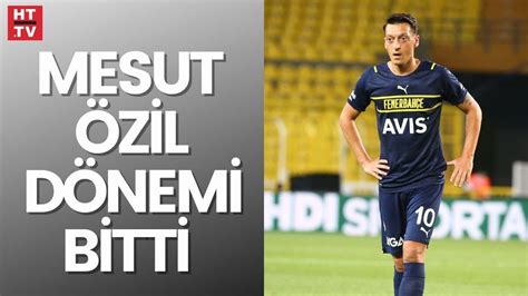 Fenerbah E De Mesut Zil Ile Yollar Ayr Ld Youtube