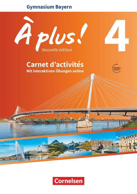 À plus Nouvelle édition Bayern Band 4 Carnet d activités mit