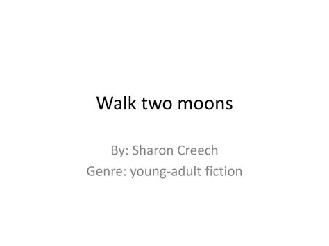 Ppt Walk Two Moons Powerpoint Presentation Free Download Id2376168